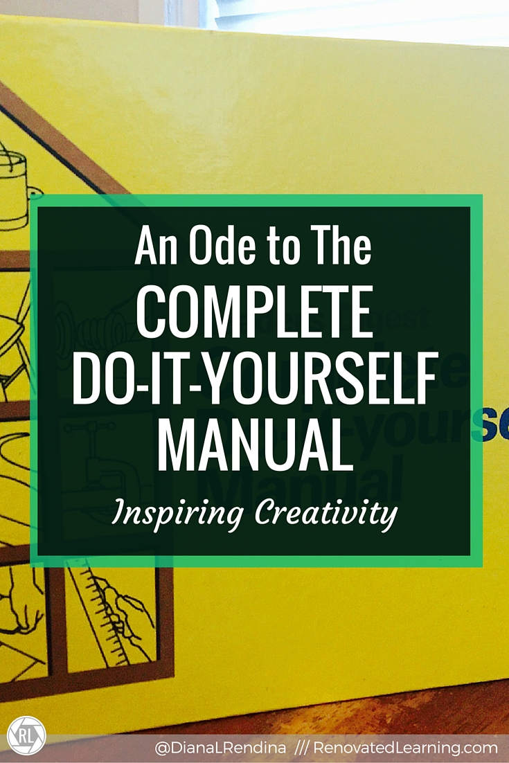 An Ode to the Complete DoItYourself Manual Renovated Learning