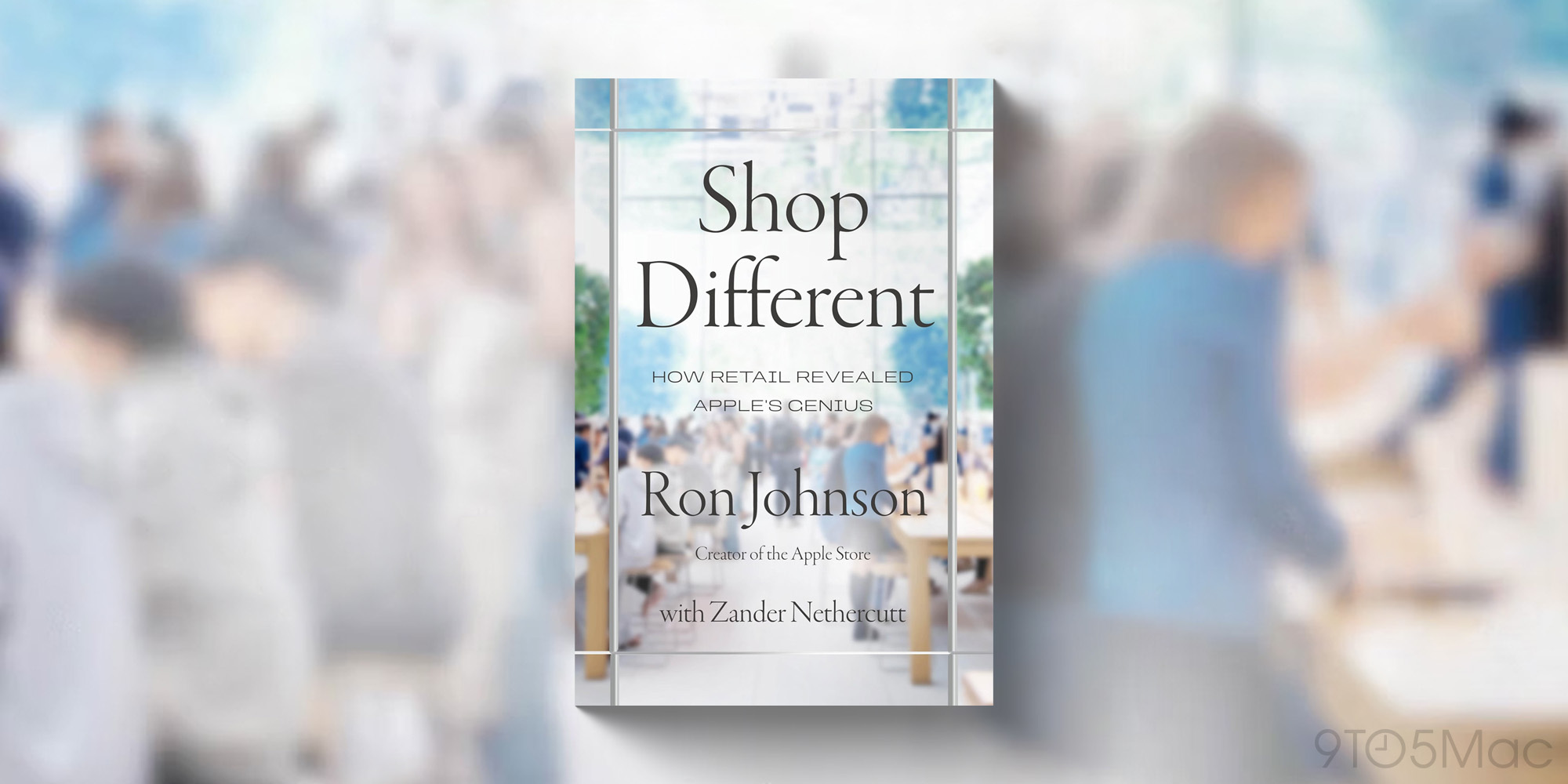 Former Apple retail chief’s new ‘Shop Different’ book now available