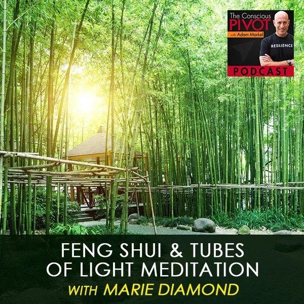 The ultimate beginner's guide to feng shui. Feng Shui & Tubes of Light Meditation with Marie Diamond
