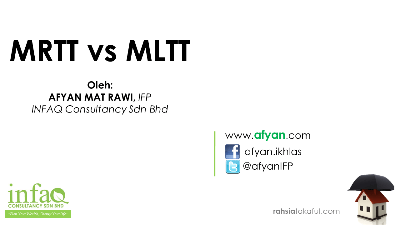 Dan ia ditawarkan oleh kebanyakan syarikat takaful yang ada di malaysia. Perbandingan Mrtt Mrta Dan Mltt Mlta Afyan Com
