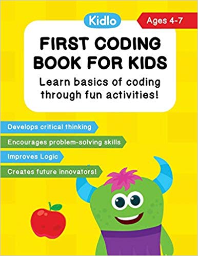 As a parent, you want to limit screen time, but it can be tough to get your modern child to sit and pay attention to o. First Coding Book For Kids Coding Games And Worksheets To Teach Little Kids How To Code Ai Kids Programming