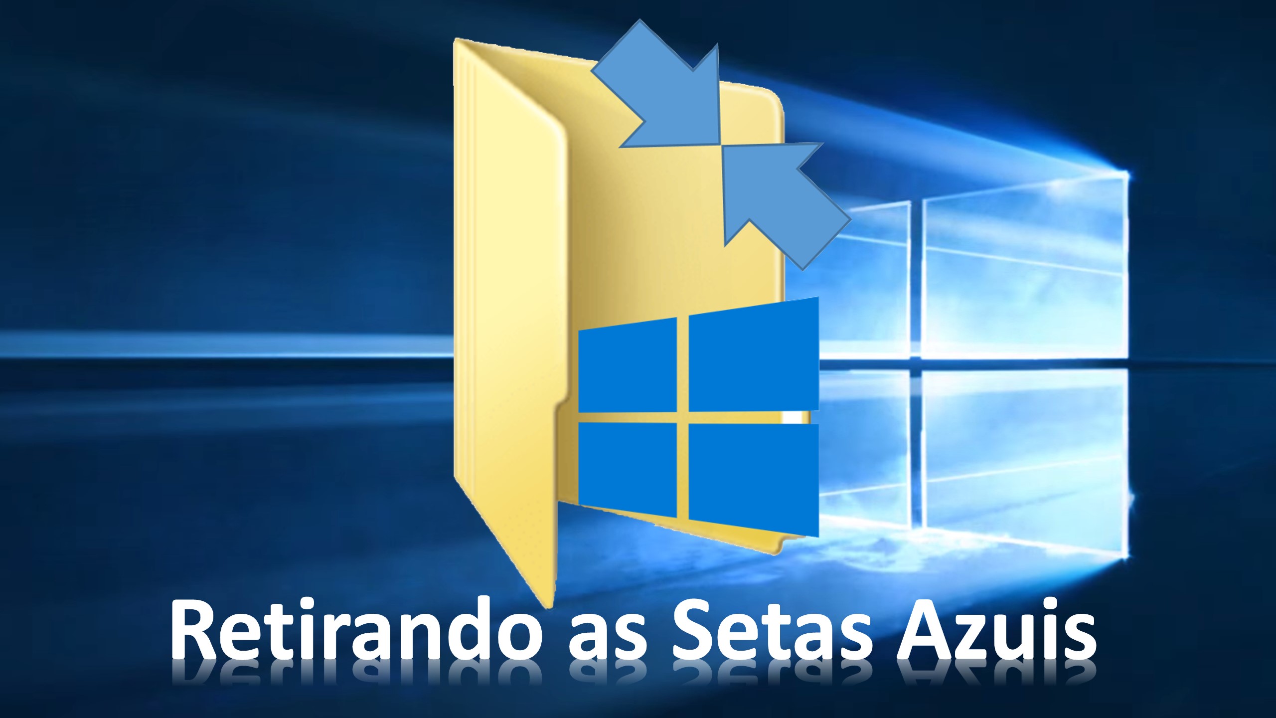 Como Tirar As Setas Azuis Dos Icones Das Pastas Windows 10 Aires Ruy Artigos Dicas E Video Aulas