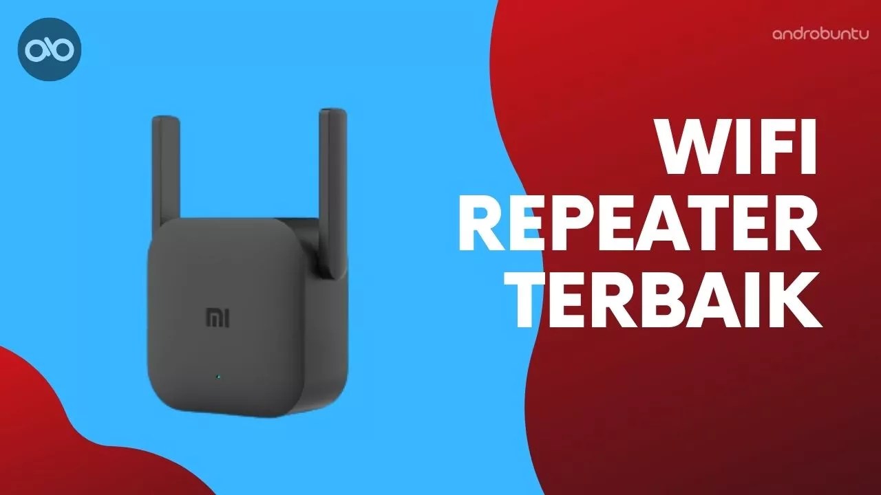 Rekomendasi 10 Wi-Fi Repeater Terbaik - Androbuntu