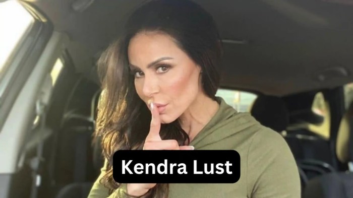 Kendra lust net worth 2021