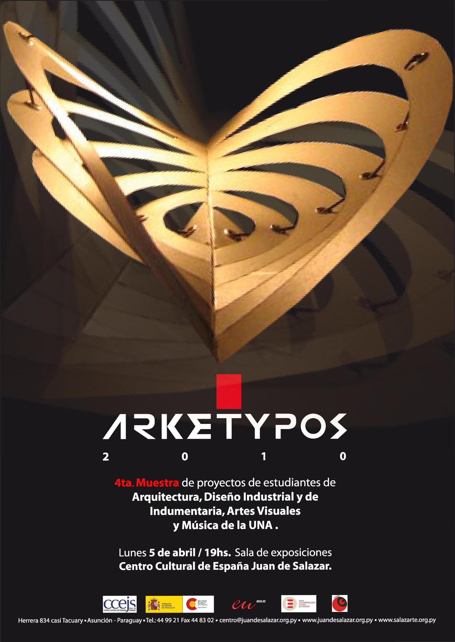 Arketypos 2010 Comienza 5 De Abril En El Centro Cultural De Espana Juan De Salazar Arquitectos Com Py Paraguay Galeria Social De Arquitectura Paraguaya Proyectos Diseno 3d Renders Casas Viviendas Edificios Oficinas
