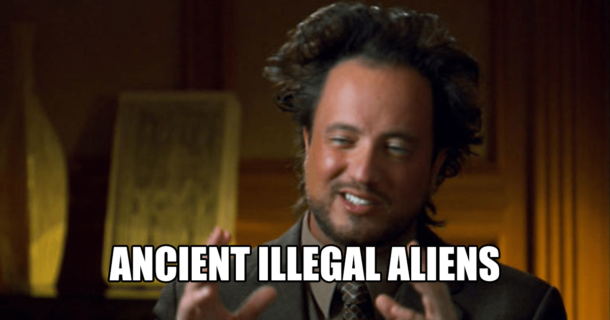 ancient-illegal-aliens.png?fit=758,398&s