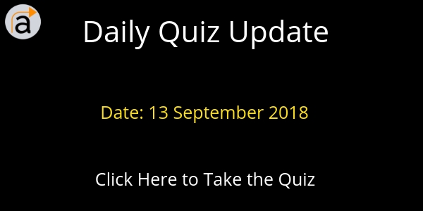 Daily Quiz 13 September 2018