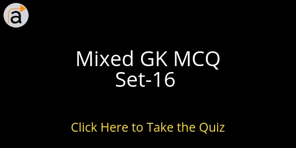 Mixed GK MCQ Set-16