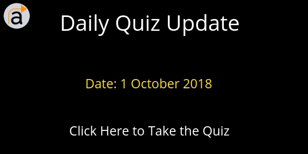 Daily Quiz 1 October 2018
