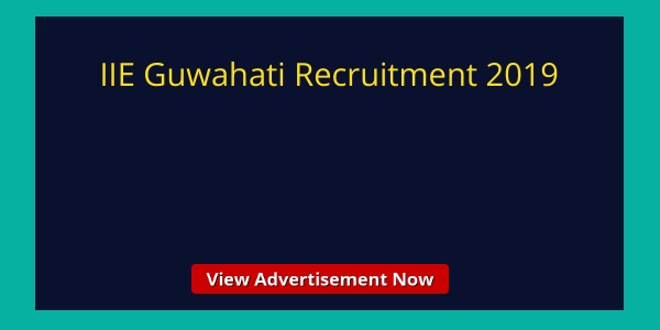 IIE Guwahati Recruitment 2019
