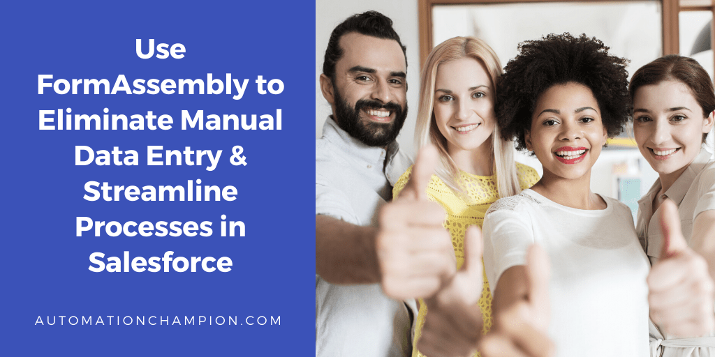 Use FormAssembly to Eliminate Manual Data Entry & Streamline Processes