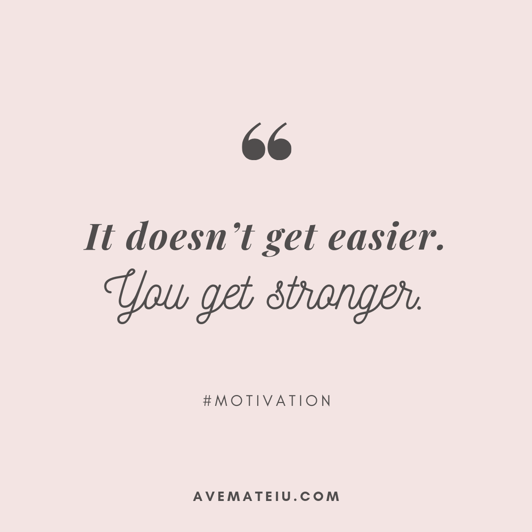 After all, we’re drawn to the sunset’s beauty just as much as what the event signifies. It Doesn T Get Easier You Get Stronger Quote 348 Ave Mateiu