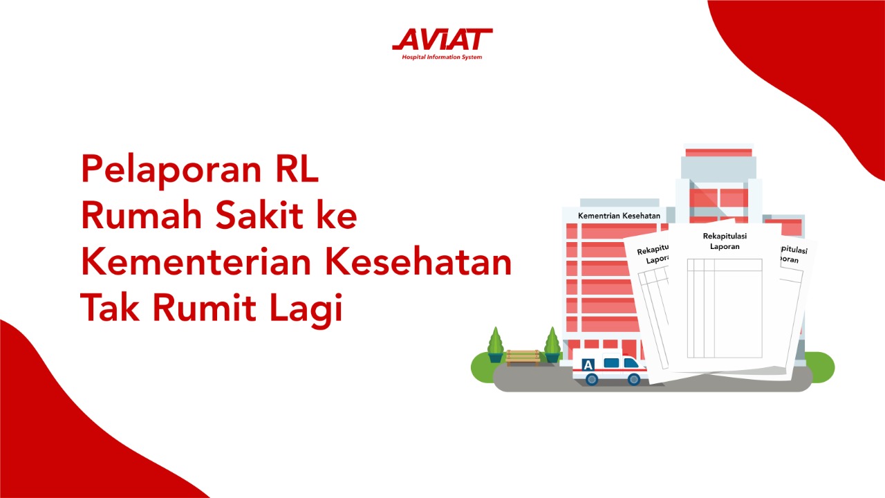 Pelaporan RL Rumah Sakit ke Kementerian Kesehatan Tak Rumit Lagi