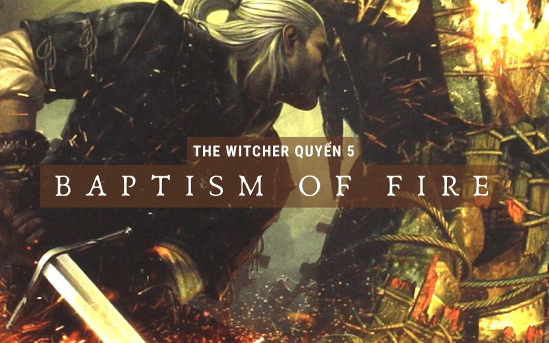 The Witcher Quyá»n 5 Thá» Thach Cá»§a Lá»a