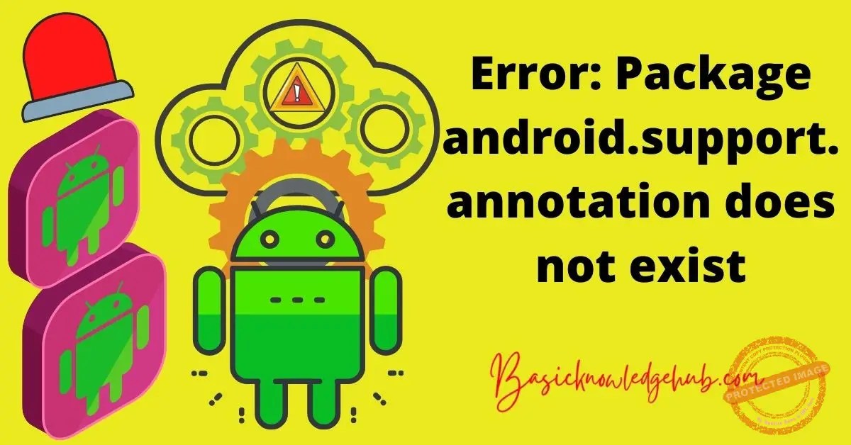 Error: Package android.support.annotation does not exist