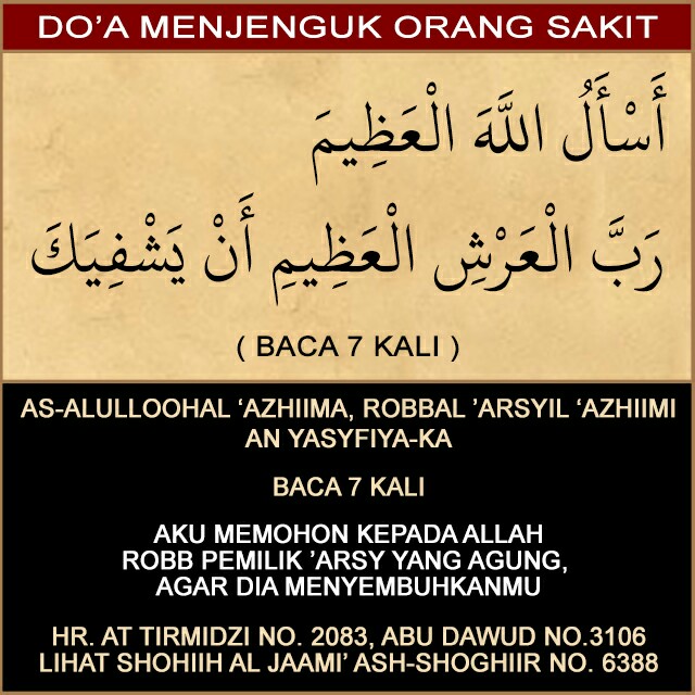 Bacalah tiga kali, 'bismillāh.' lalu bacalah tujuh kali, 'a'ūdzu billāhi wa qudratihī min syarri mā ajidu wa uhādziru (aku berlindung kepada . Pahala Ucapan Dan Do A Ketika Menjenguk Orang Sakit Bbg Al Ilmu
