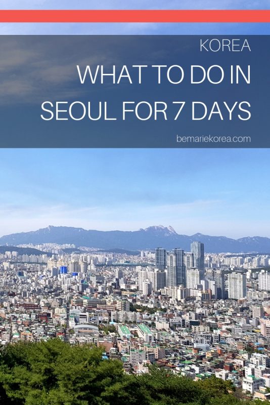 Seoul Itinerary 7 Days What To Do 7 Days In Seoul Be Marie Korea