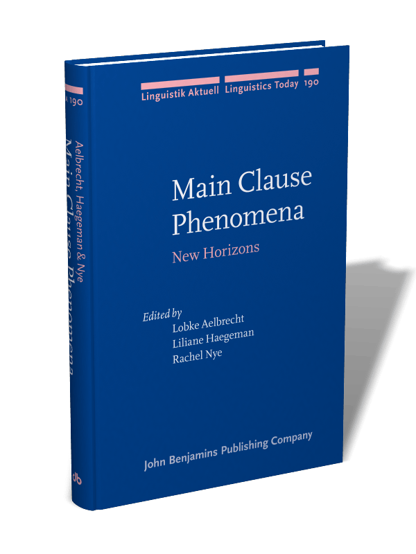Main Clause Phenomena New Horizons Edited By Lobke Aelbrecht Liliane Haegeman And Rachel Nye