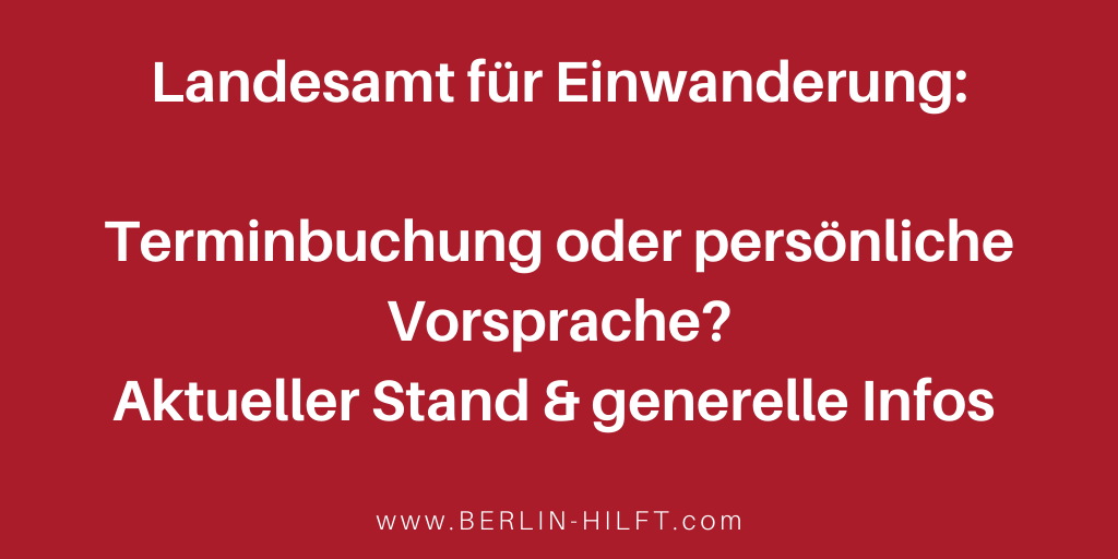 Infos Zu Vorsprache Termin Beim Landesamt Fur Einwanderung Lea Berlin Hilft