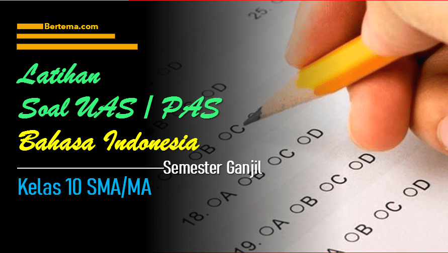 Yordenis ugas sebenarnya bukan lawan manny pacquiao akhir pekan ini. Soal UAS-1/PAS Bahasa Indonesia Kelas 10 dengan Jawabannya
