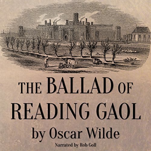 A poem penned by Oscar Wilde about being penned in Reading Gaol