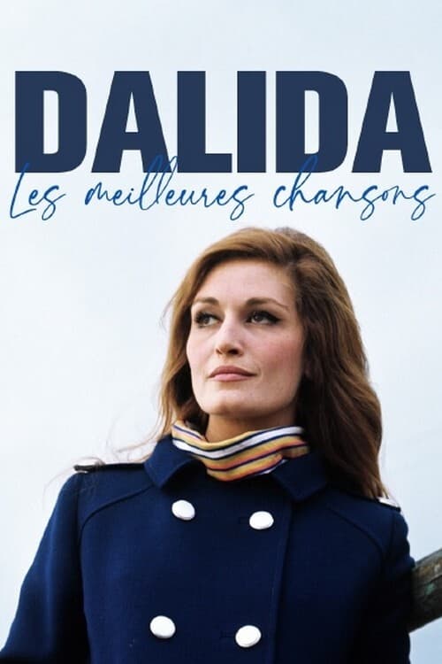 Dalida Les Meilleures Chansons Movie Streaming Online Watch