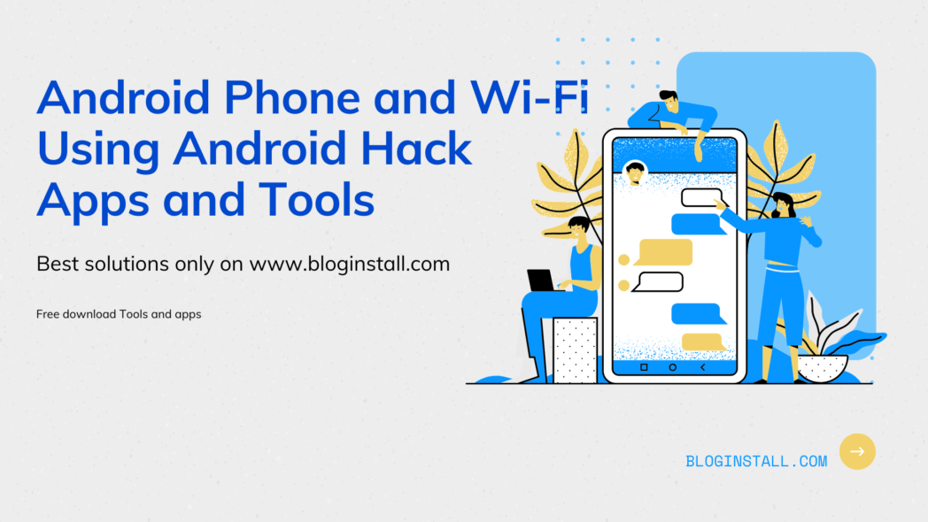 How to Hack Android Phone and WiFi by Android Hack Apps
