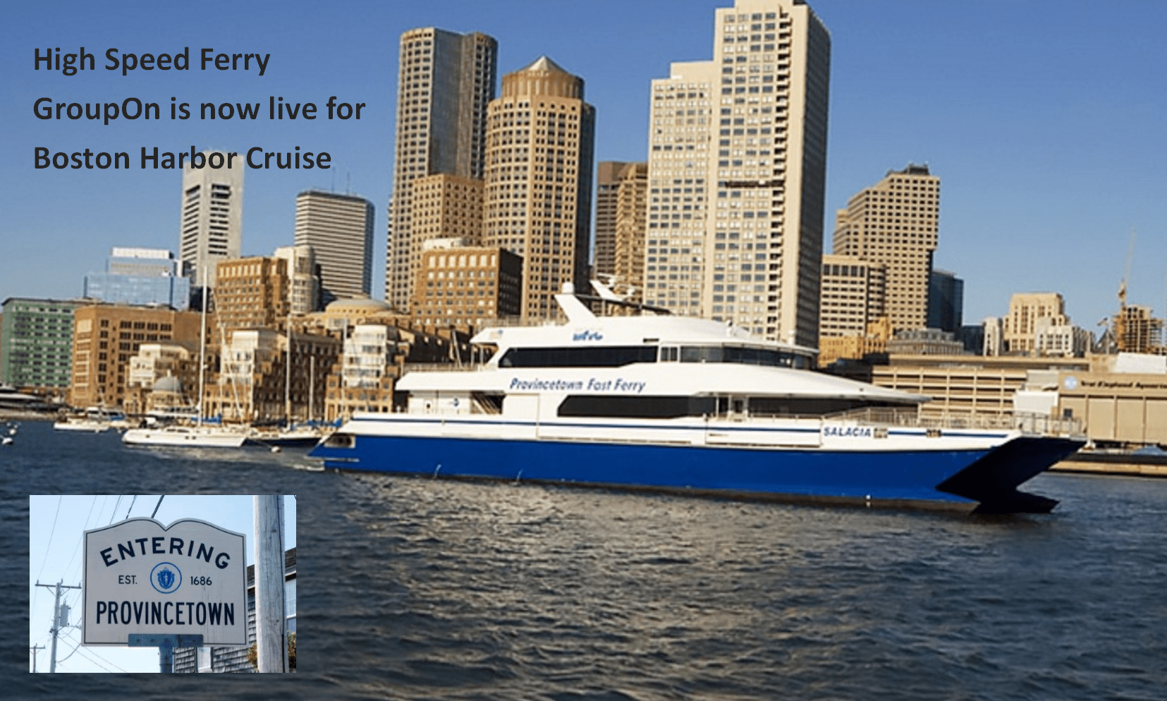 Boston harbor city cruises offers a water taxi service year round. Ptown Fast Ferry Groupon Is On Sale Now Bosguy