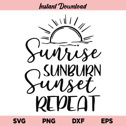 Using quote svg files is the perfect way to really personalized your home and apparel. Sunrise Sunburn Sunset Repeat Svg Sunrise Sunburn Sunset Repeat Summer Svg Summer Quote Svg Beach Life Svg Beach Shirt Svg Summer Beach Quote Svg Vacation Svg Png Dxf Cricut Cut File