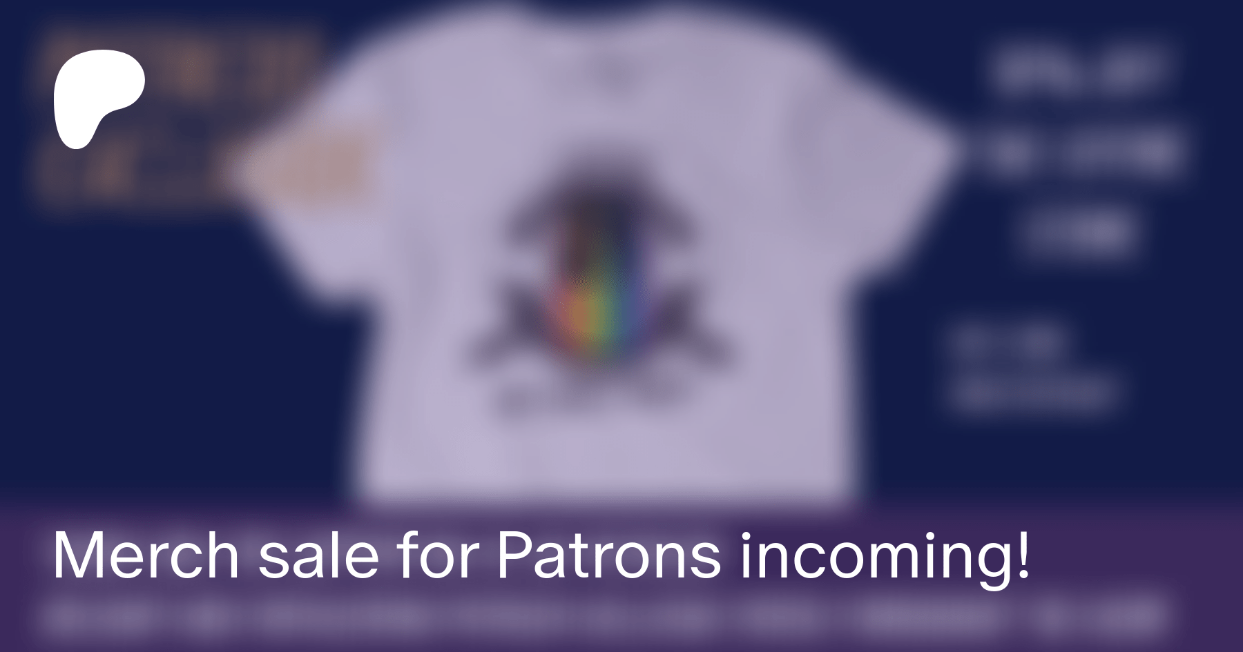 Merch sale for Patrons incoming! | Patreon