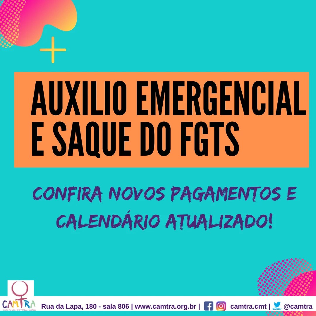 Isso por que o saque . Se Liga No Calendario Saque Emergencial Do Fgts E Auxilio Emergencial Camtra Casa Da Mulher Trabalhadora