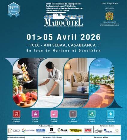 انطلاق الدورة 19 لمعرض &ldquo;ماروكوطيل 2026&rdquo; بالدار البيضاء لتعزيز الابتكار والاستثمار في قطاع الضيافة