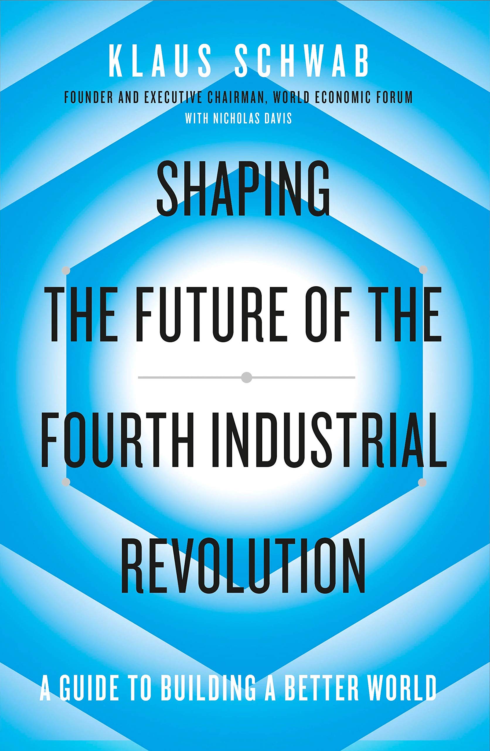 Shaping The Future Of The Fourth Industrial Revolution Klaus Schwab