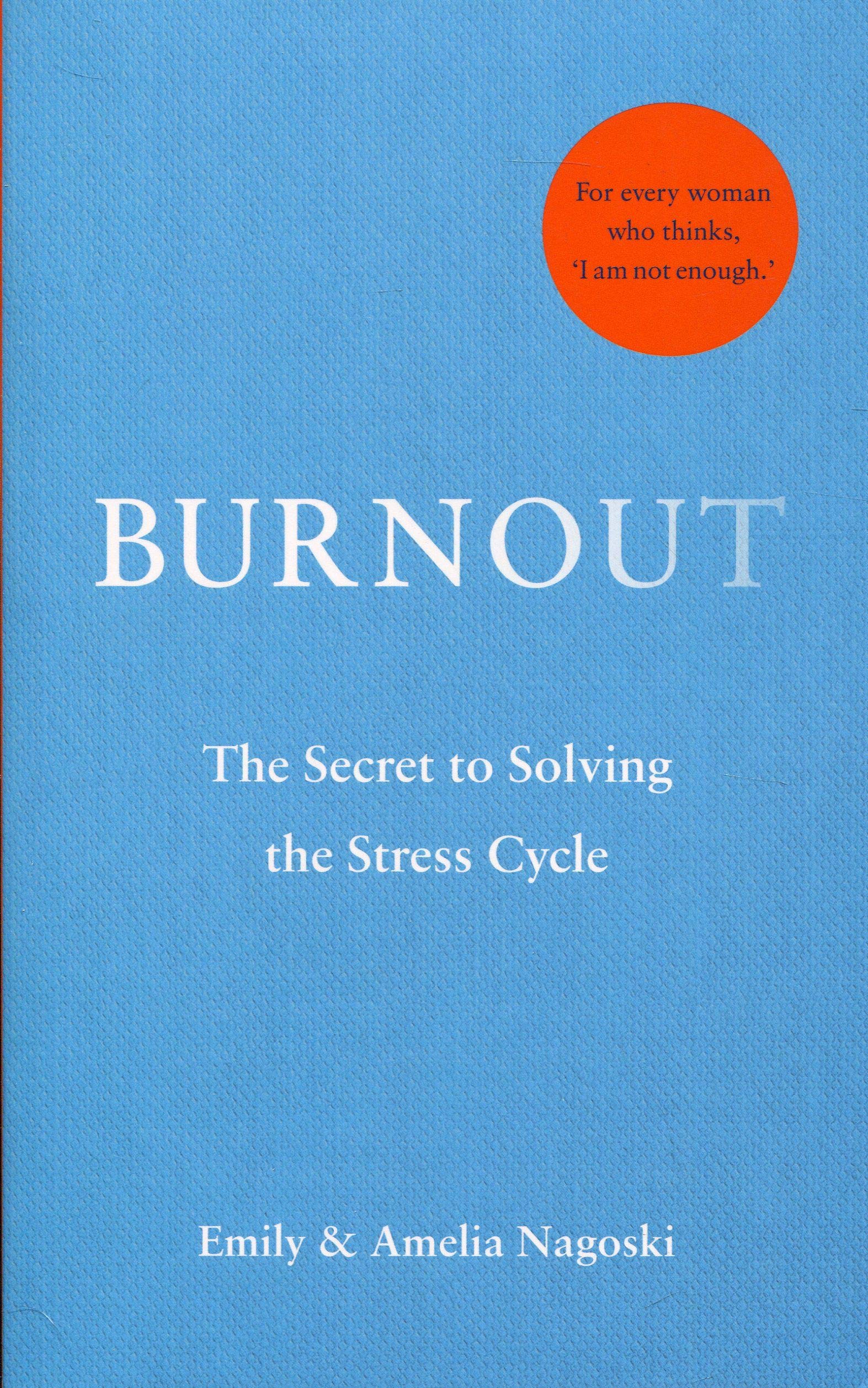 Burnout Emily Nagoski Amelia Nagoski