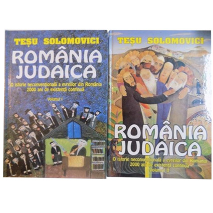 Istoria Evreilor Din Romania Vol I Si Vol Ii Tesu Solomovici