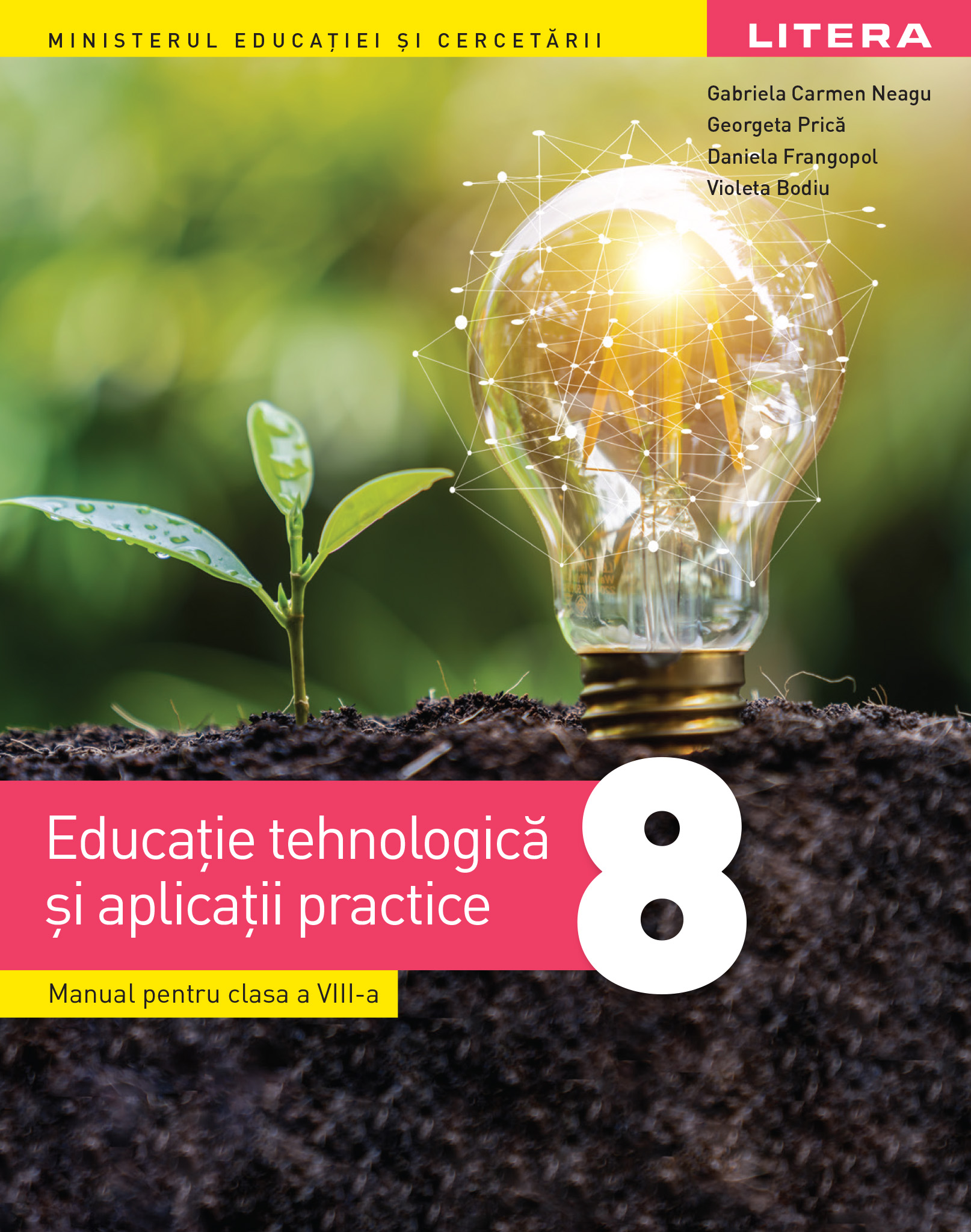 Educatie Tehnologica Si Aplicatii Practice Manual Pentru Clasa A Viii A Gabriela Carmen Neagu Georgeta Prica Daniela Frangopol