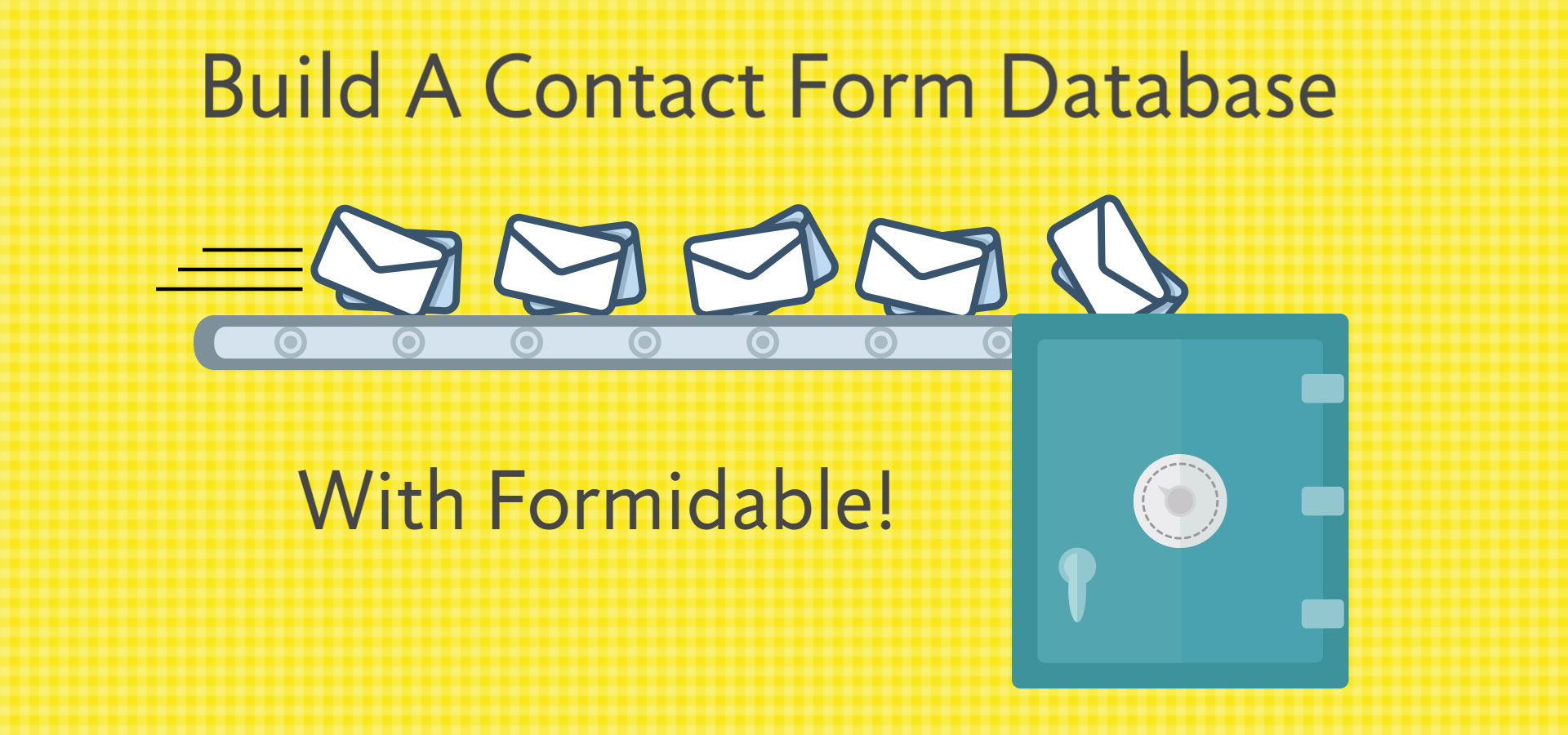It's meant to keep your customers in . 3 reasons to save a WordPress contact form database - Formidable Forms