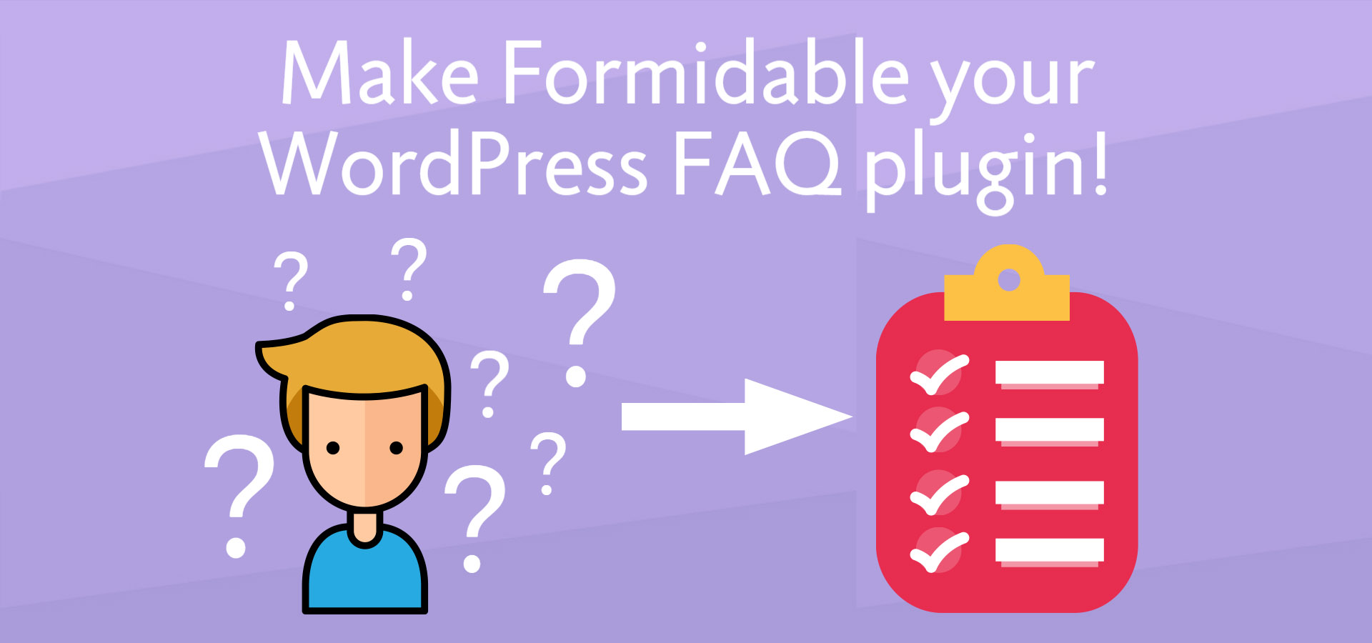 Here are the best wordpress plugins to add faq blocks to your website. Save Time with a WordPress FAQ Plugin - Formidable Forms