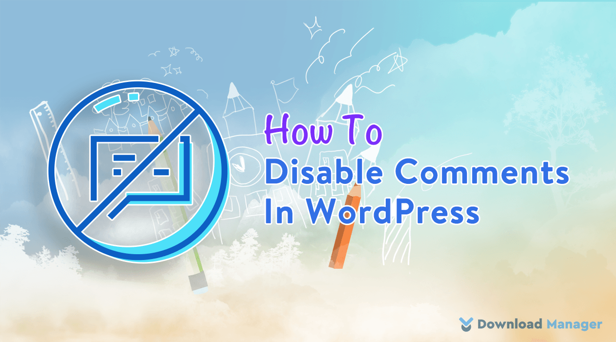 You can prevent users from commenting on old wordpress pages and posts as a way to help prevent comment spam. How To Disable Comments In Wordpress Wordpress Download Manager