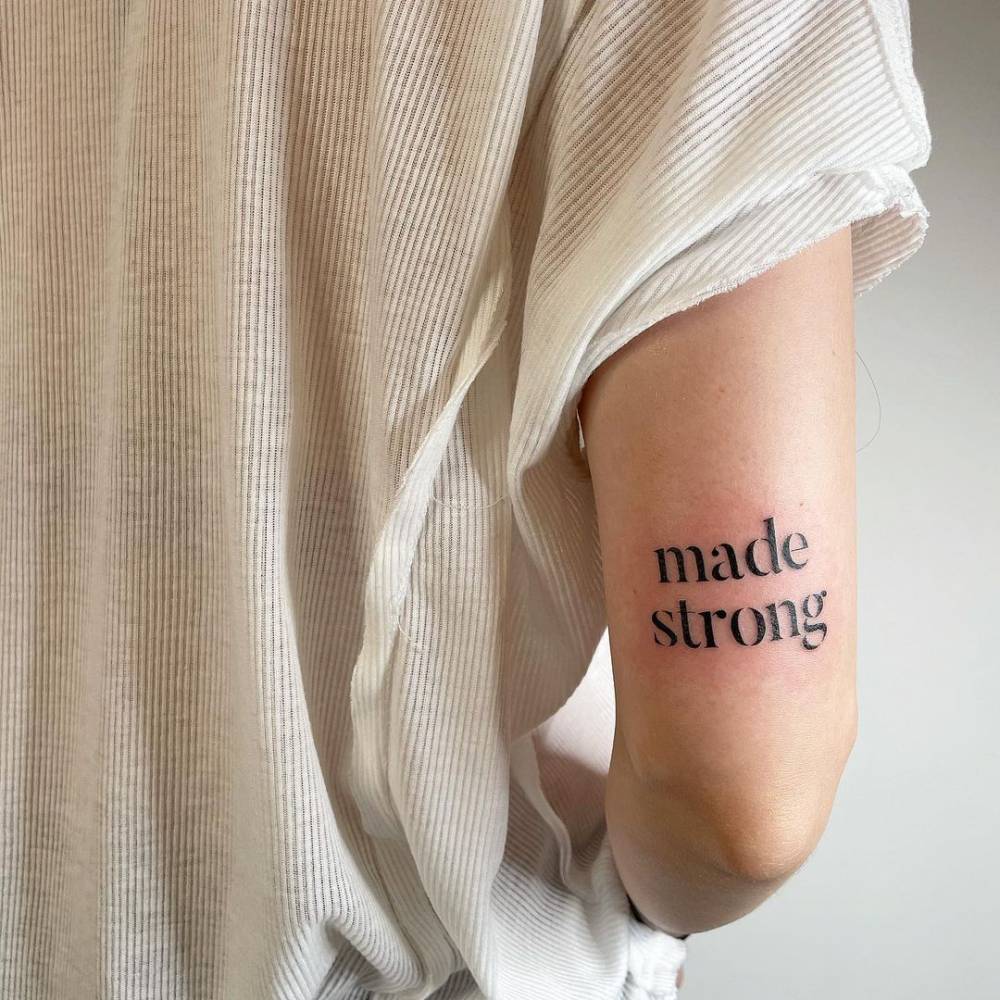 Made Strong" Lettering Tattoo On The Tricep 1000_x_1000_jpg