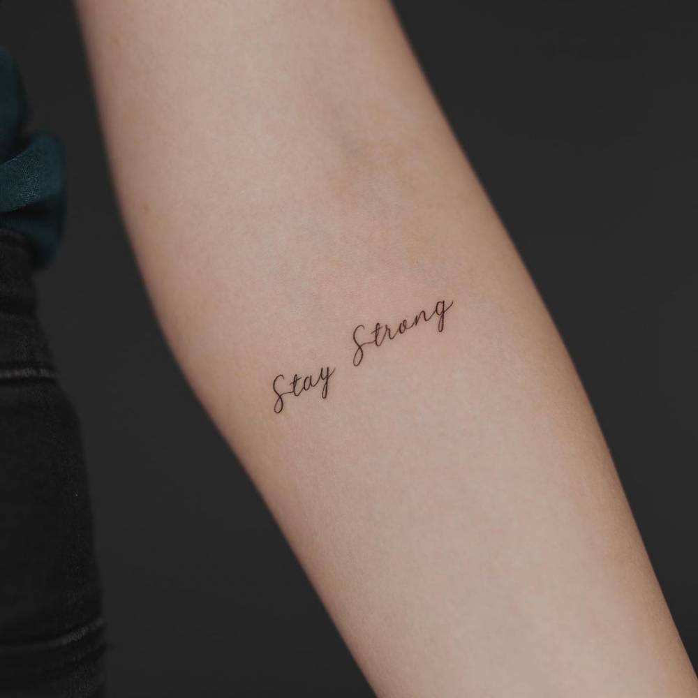 Stay Strong" Lettering Tattoo On The Inner Forearm 1000_x_1000_jpg