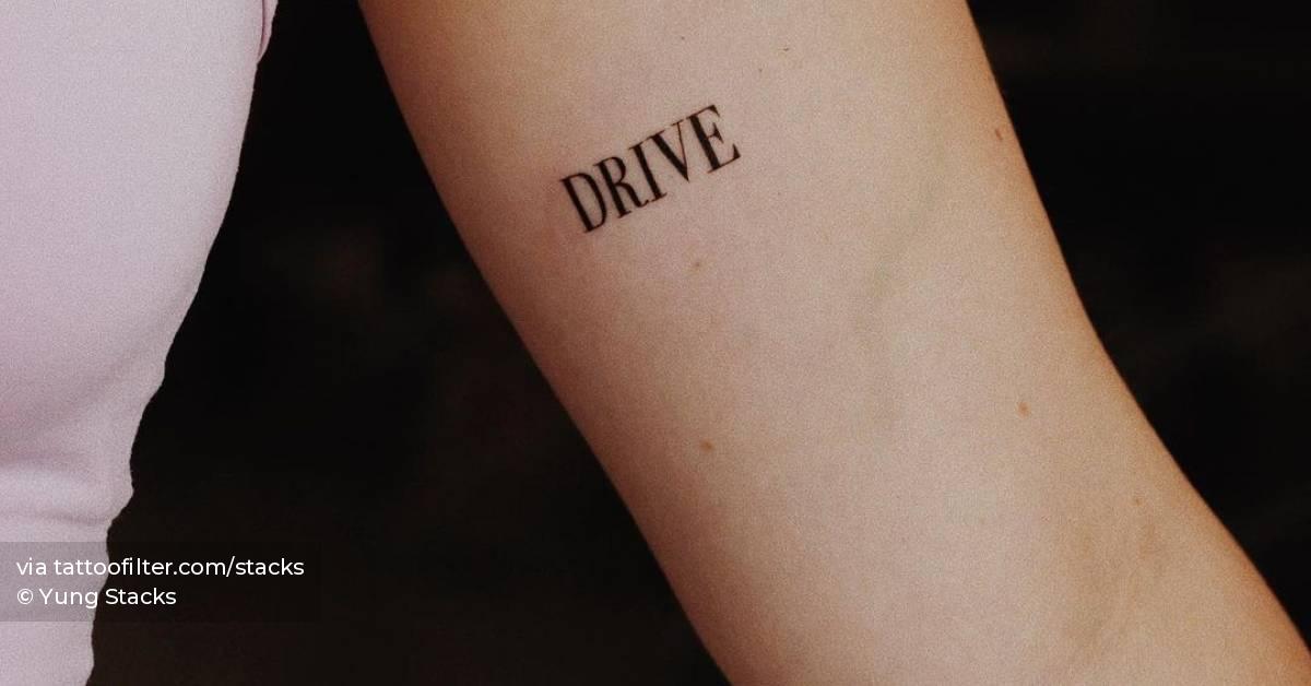 Drive" Lettering Tattoo On The Inner Arm. 628_x_1200_jpg