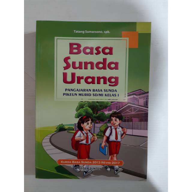 Buku rancage diajar bahasa sunda kelas 4 revisi 2017. Basa Sunda Urang Sd Mi Kelas 1 Kurikulum 2013 Revisi 2017 Shopee Indonesia