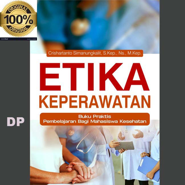 Kode etik rumah sakit indonesia, kode etik apoteker,. Buku Ori Etika Keperawatan Buku Praktis Pembelajaran Bagi Mahasiswa Kesehatan Shopee Indonesia