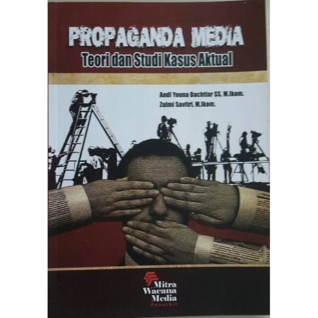 Jual PROPAGANDA MEDIA TEORI DAN SETUDI KASUS AKTUAL Penulis Andi Yauna  Indonesia|Shopee Indonesia