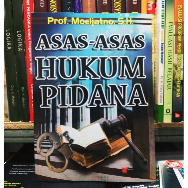 Shalawat serta salam kepada nabi muhammad saw. Asas Asas Hukum Pidana By Moeljatno Shopee Indonesia