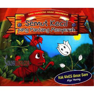 Jual Semut Kecil Yang Pantang Menyerah: Seri Dongeng An Indonesia|Shopee  Indonesia