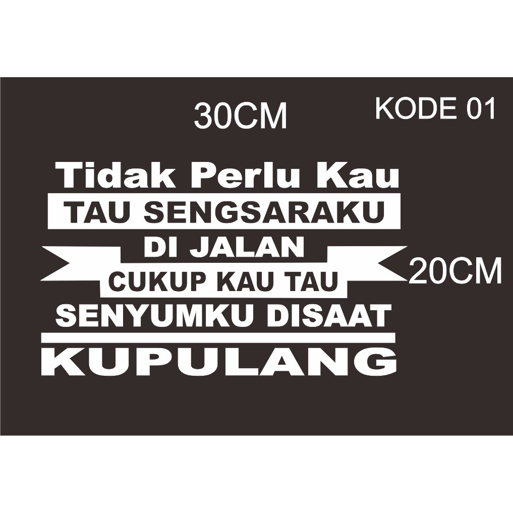 Hidup tidak akan selalu dapat berjalan sesuai dengan harapan kita. Cutting Sticker Mobil Tulisan Kata Tidak Perlu Kau Tau Sengsara Ku Di Jalan Buat Di Truk Dll Shopee Indonesia