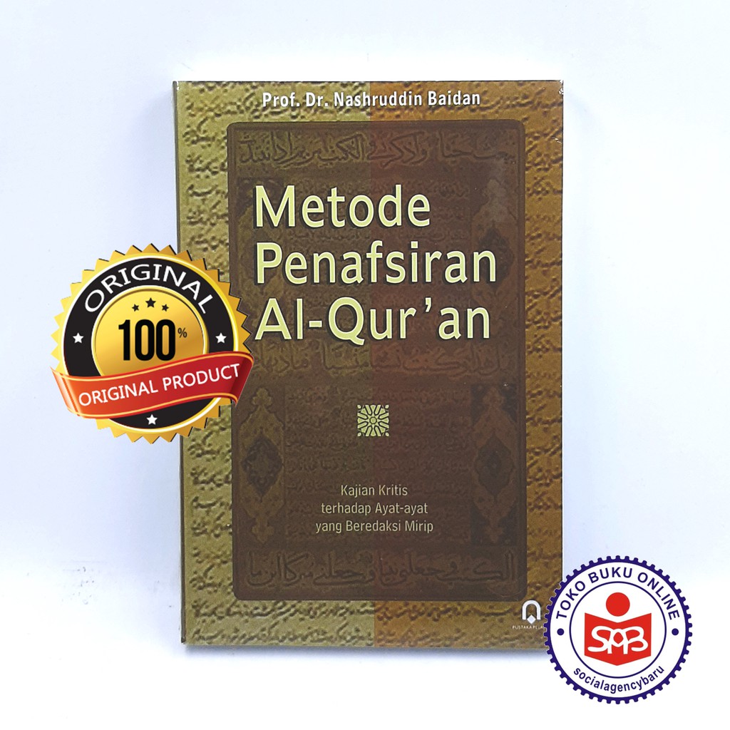 Disampaikan melalui perantaraan malaikat jibril. Metode Penafsiran Al-Quran - Nashruddin Baidan | Shopee ...