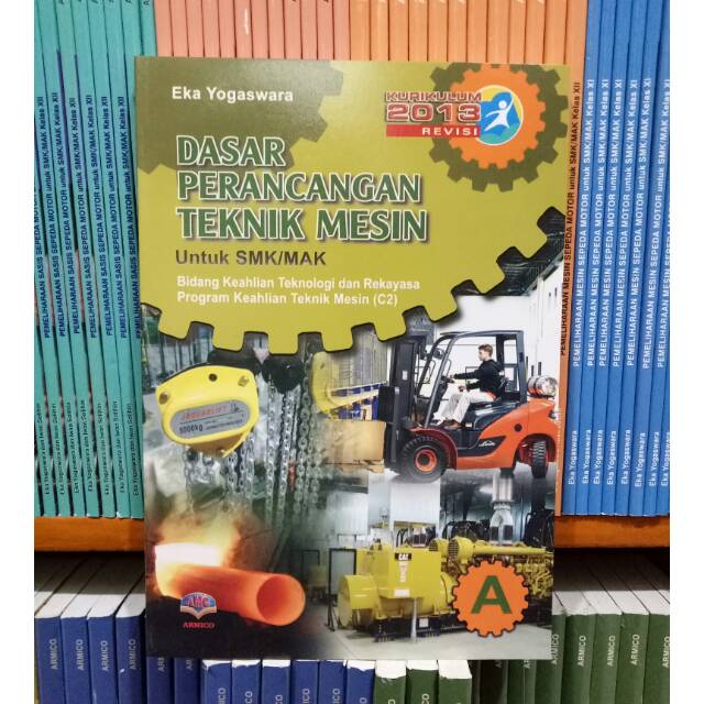 Siswa dalam menguasai materi sesuai kompetensi dasar dan kompetensi inti. Dasar Perancangan Teknik Mesin Smk Kelas X A K13 Edisi Revisi Armico Shopee Indonesia